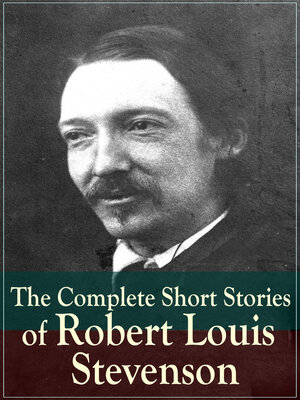 cover image of The Complete Short Stories of Robert Louis Stevenson